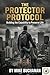 The Protector Protocol: Bui...