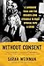 Without Consent: A Landmark Trial and the Decades-Long Struggle to Make Spousal Rape a Crime