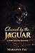 Claimed by the Jaguar: A Da...