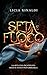 Seta e fuoco: Un avvincente romance storico ambientato nella Napoli del Settecento tra passioni proibite e intrighi. (Italian Edition)