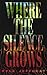 Where The Silence Grows by Kyle Jeffcoat