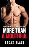 More Than a Mouth...