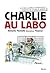 Charlie au labo : Les meill...