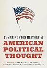 The Princeton History of American Political Thought The Princeton History of American Political Thought