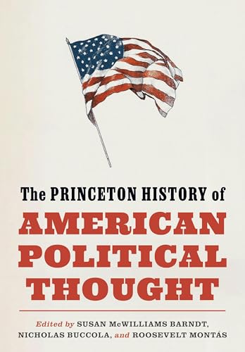 The Princeton History of American Political Thought (Hardcover)