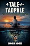 A Tale of a Tadpo...