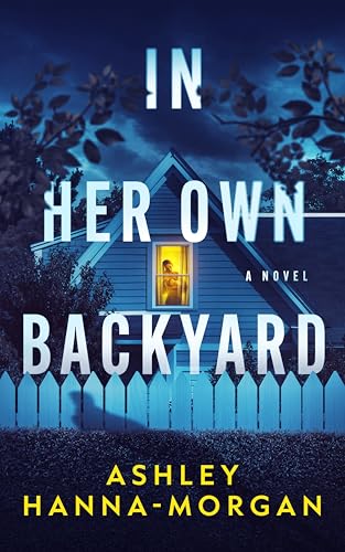In Her Own Backyard (Kindle Edition)