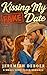 Kissing My Fake Date: A Sma...