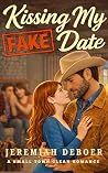 Kissing My Fake D...