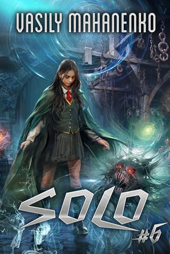 Solo (Book #6): An Action & Adventure Progression Fantasy Series