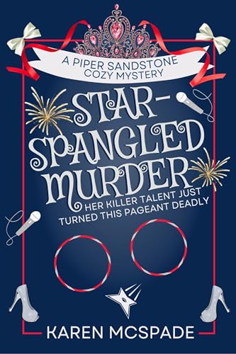 Star-Spangled Murder: A Piper Sandstone Cozy Mystery (Kindle Edition)