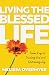 Living the Blessed Life: Seven Keys to Trusting God and Embracing Joy