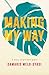 Making My Way by Damaris Melo-Gyasi Making My Way by Damaris Melo-Gyasi
