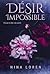 Désir Impossible: Teach Me Again (French Edition)