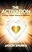 The Activation: A 23-Day Gu...