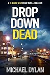 Drop Down Dead: A...