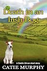 Death in an Irish Bog by Catie Murphy