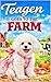 Teagen : Goes to the Farm (...