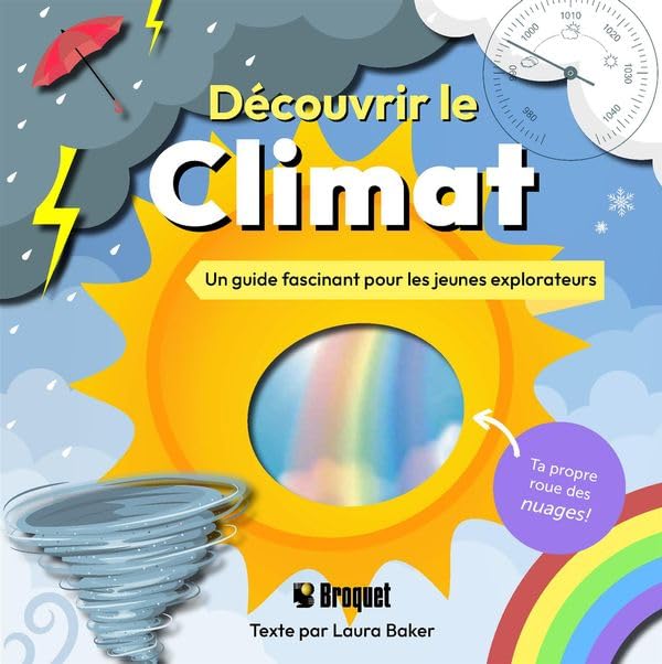 Découvrir le climat - Un guide fascinant pour les jeunes explora (French Edition)
