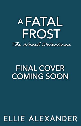 A Fatal Frost (A Novel Detectives Mystery, 5)
