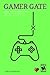 Gamergate: How a Gamer Uprising Ignited the Culture War of the New Millennium