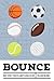 Bounce: Six Balls, Six Sports, and the History of Globalization