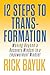 12 Steps to Transformation: Moving Beyond a Recovery Mindset to an Empowerment Mindset