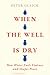 When the Well Is Dry by Peter Gleick