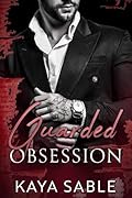 Guarded Obsession