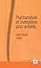 Psychanalyse et institutions pour enfants by Jean-Louis Lang