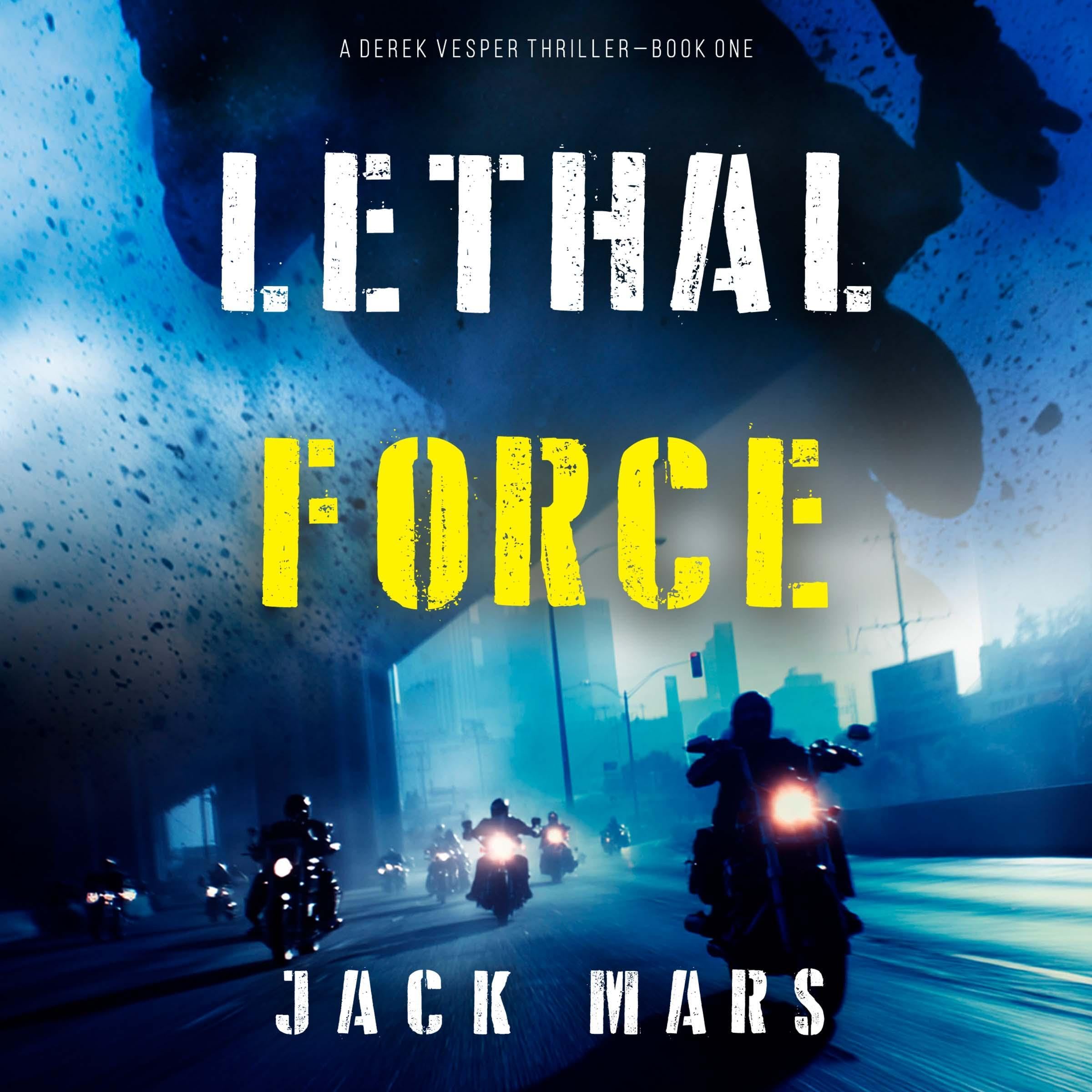 Lethal Force: A Derek Vesper Action Thriller, Book 1 (Audible Audio)