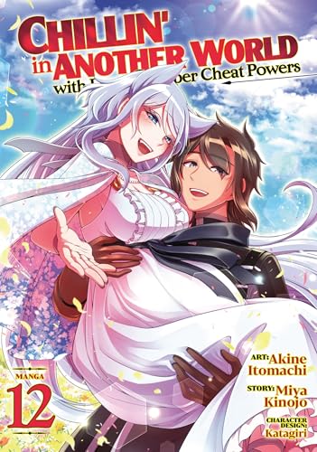 Chillin' in Another World with Level 2 Super Cheat Powers (Manga) Vol. 12