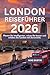 London Reiseführer 2026 by Mike Dustin