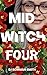 Mid Witch Four (The Mid Witch Series Book 4)