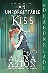 An Unforgettable Kiss by Alexa Aston