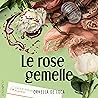 Le rose gemelle: ...