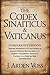 THE CODEX SINAITICUS & VATI...