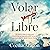 Volar libre: Mi victoria so...