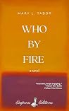 Who By Fire: A Novel