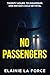 NO PASSENGERS: A Fast Paced...
