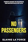 NO PASSENGERS by Elainie La Force