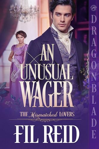 An Unusual Wager (The Mismatched Lovers #4)