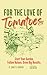 For The Love of Tomatoes: Start Your Garden. Follow Nature. Grow Big Results.