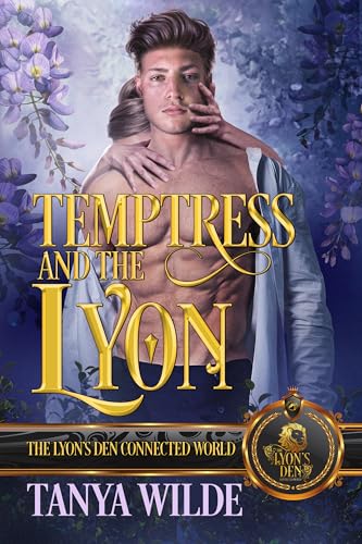 Temptress and the Lyon: The Lyon's Den Connected World (Kindle Edition)
