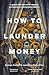 How to Launder Money: A gui...