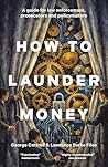 How to Launder Money by George Cottrell