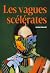 Les vagues scélérates (French Edition)