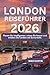 London Reiseführer 2026: Pl...