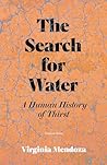 The Search for Water by Virginia Mendoza