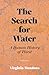 The Search for Water by Virginia Mendoza